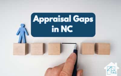 How Does an Appraisal Gap Work in NC? TAG is Your Guide!